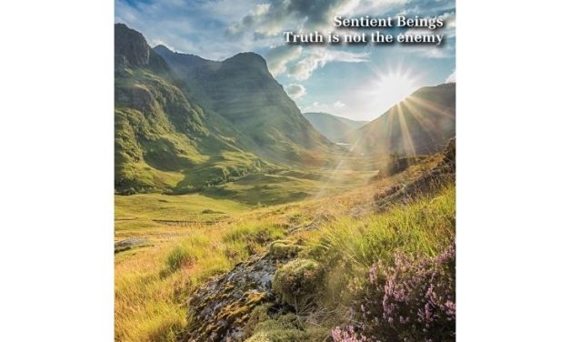 Sentient Beings – Truth is not the enemy