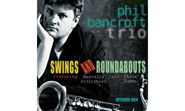 Phil Bancroft Trio – Swings and Roundabouts