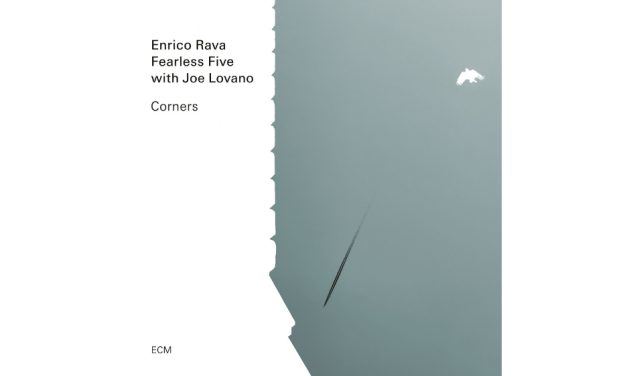 Enrico Rava Fearless Five with Joe Lovano – Corners