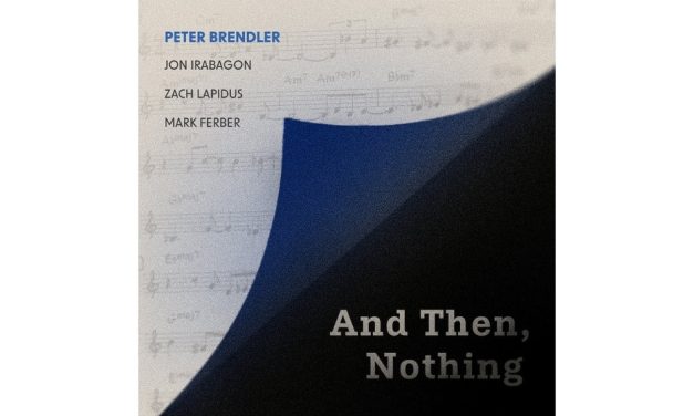 Peter Brendler – And Then, Nothing